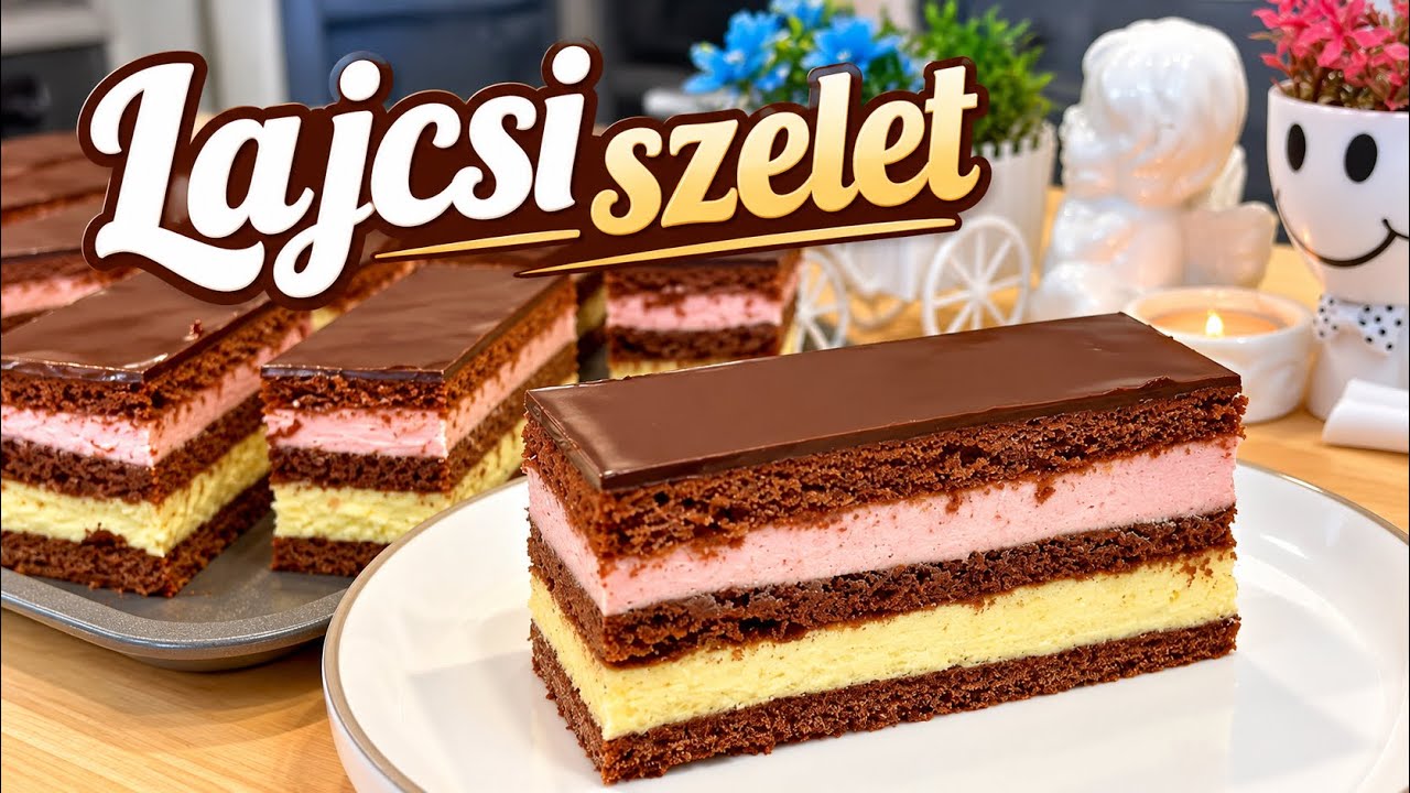 LAJCSI SZELET 🍰 - Mennyei házi sütemény