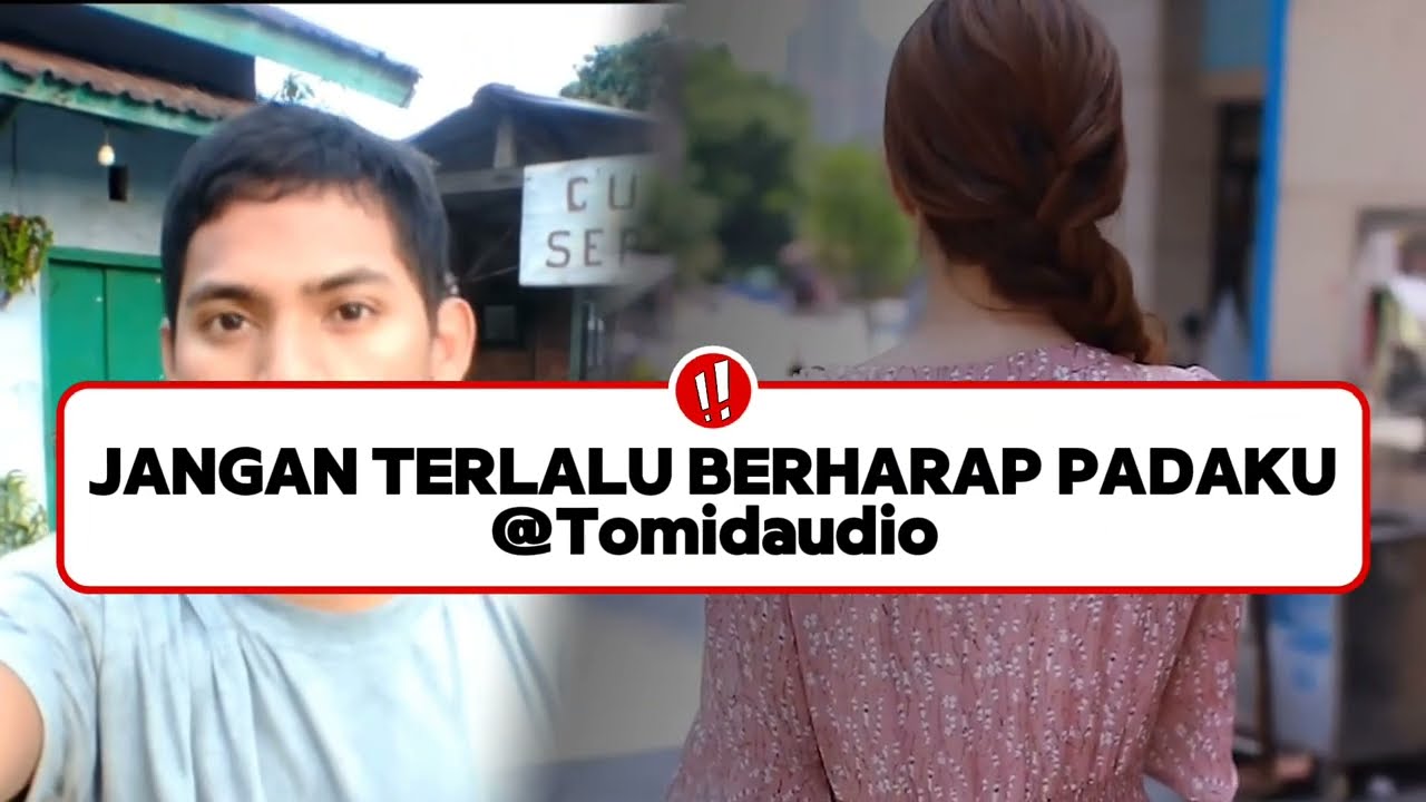 Jangan terlalu berharap padaku