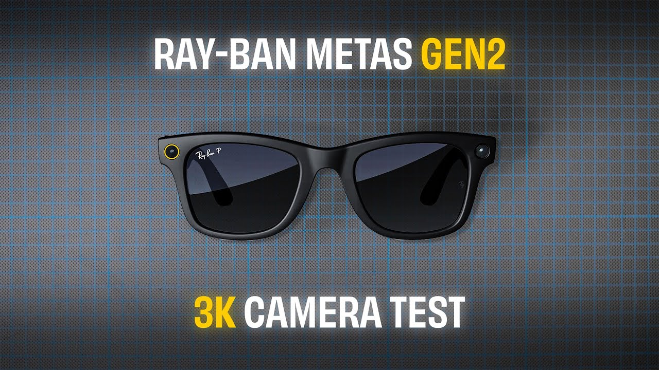 Ray-Ban Meta Gen 2 | Camera Test (3k)