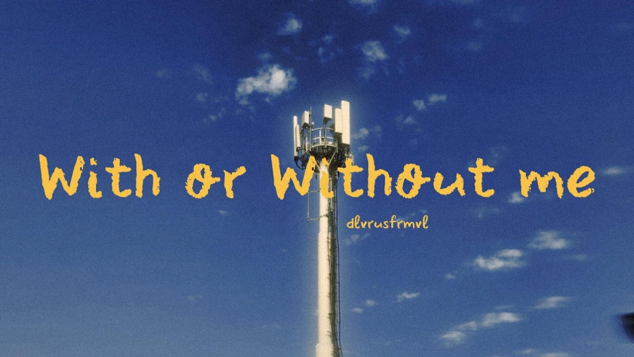 With or Without me - dlvrusfrmvl (Official Lyric Video)