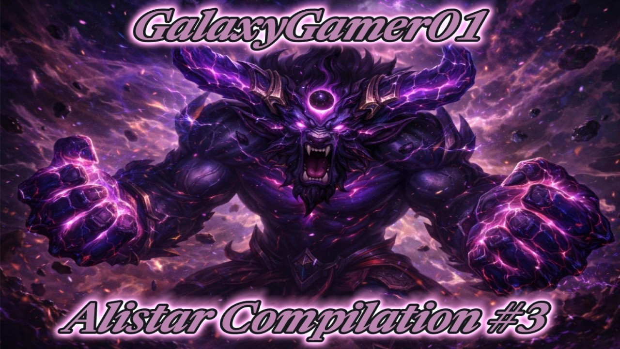 Alistar Montage #3 - GalaxyGamer01 League Of Legends