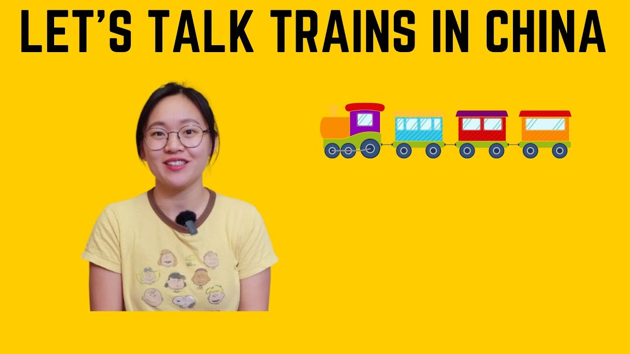 Everything about trains in China | Comprehensible input | Intermediate