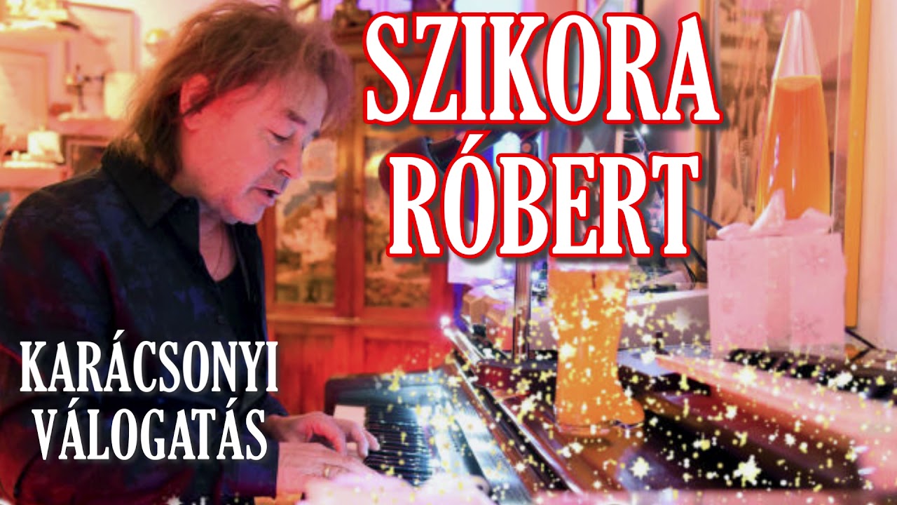 Szikora R&oacute;bert - Kar&aacute;csonyi v&aacute;logat&aacute;s