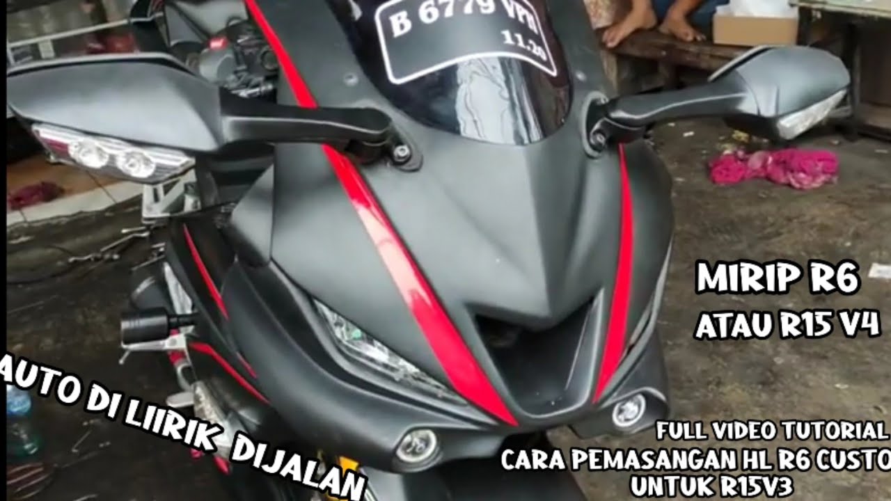 Cara pasang Headlamp R6 untuk r15v3