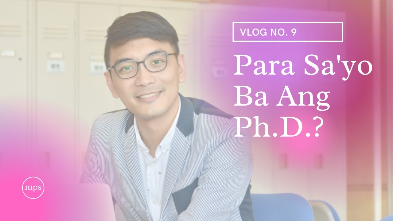 VLOG 9: Para Sayo ba Ang PhD?