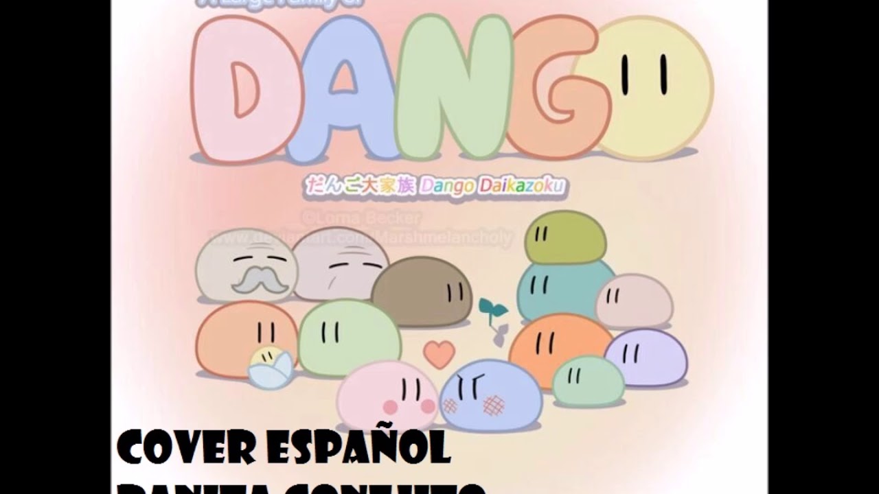 Dango Daikazoku🌸Cover Español🌸(Ranita Conejito)