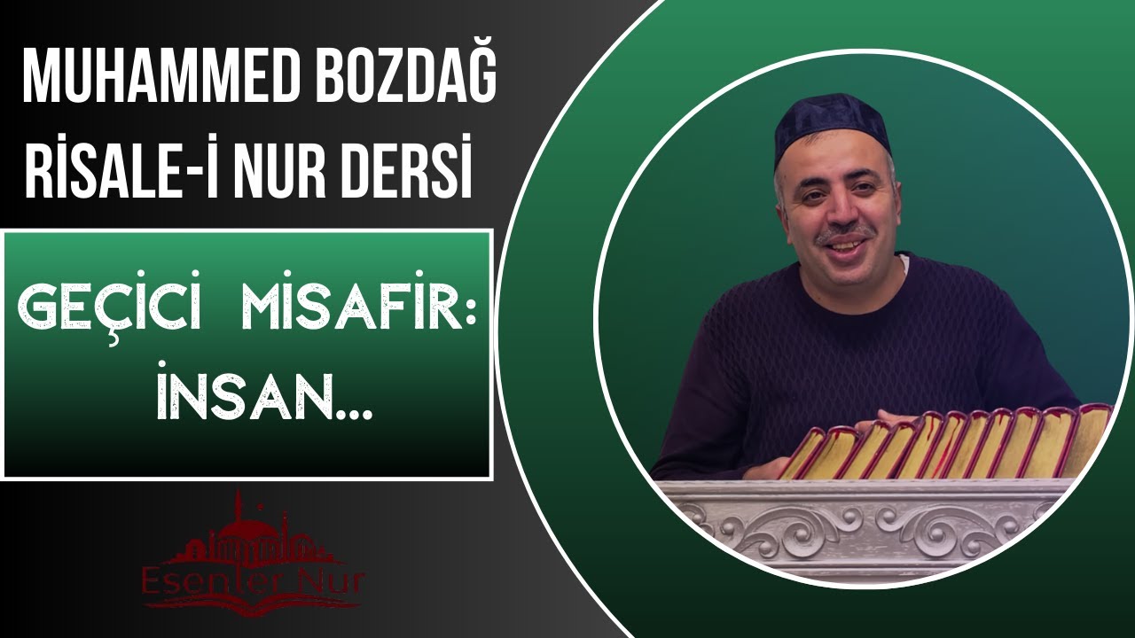 Fani Dünyanın, Fani Misafiri: İnsan.. Muhammed Bozdağ