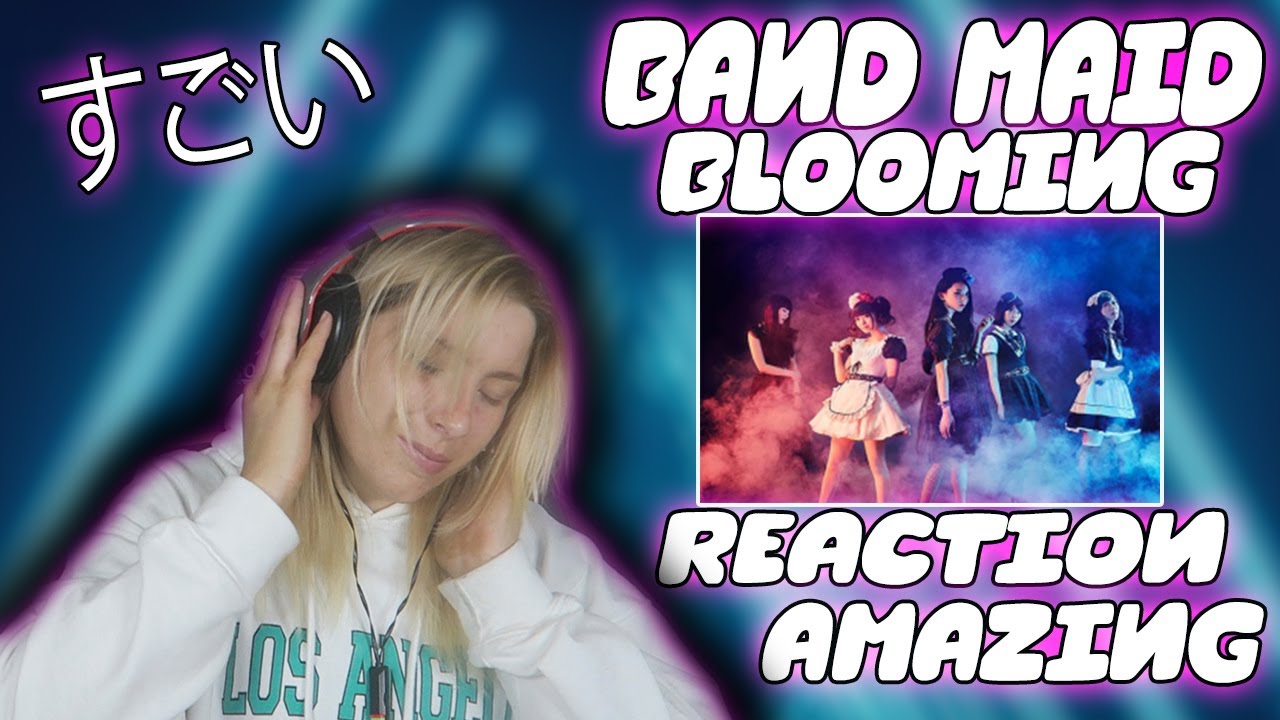 BAND-MAID / Blooming Reaction! / AMAZING.. すごい