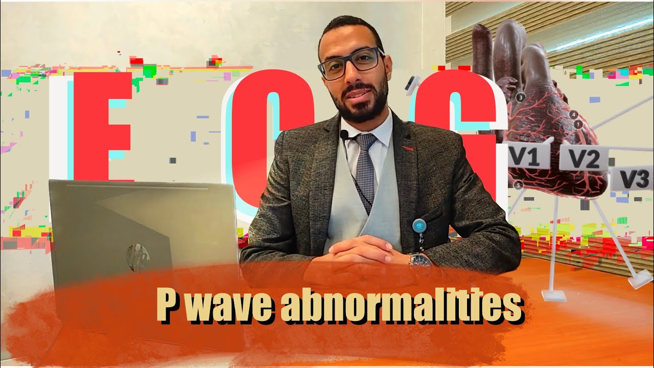 ECG 4; P wave abnormalities تفسير رسم القلب
