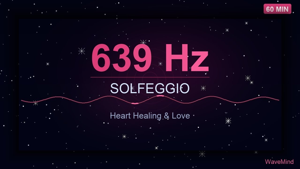 639 Hz | Attract Love & Harmonize Relationships | Solfeggio Frequency | 1 Hour | No Ads