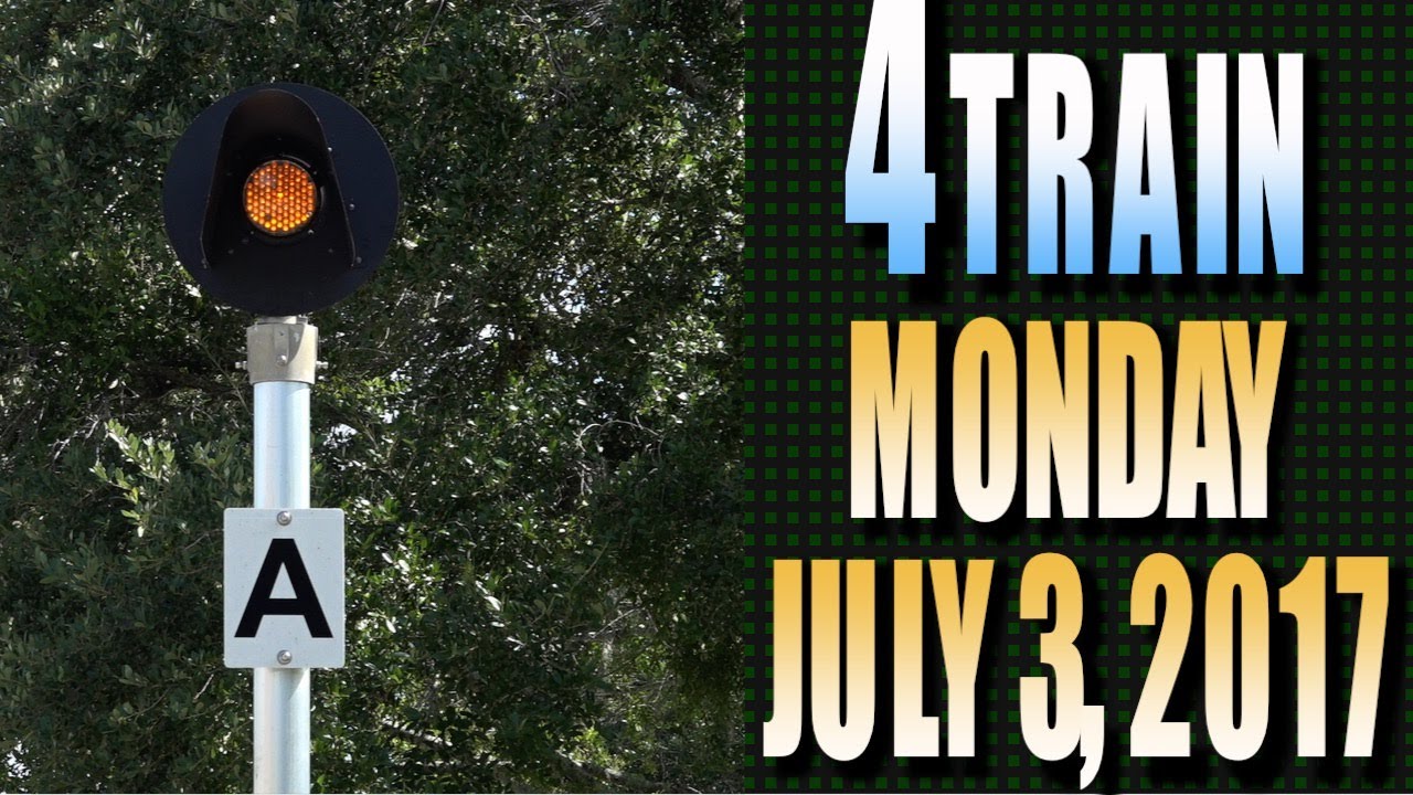 4 train Monday - July 3, 2017