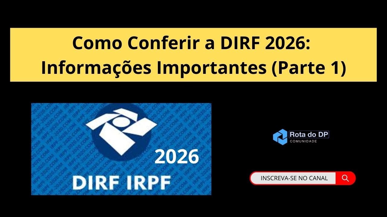 Como Conferir a DIRF 2026: Informações Importantes (Parte 1)