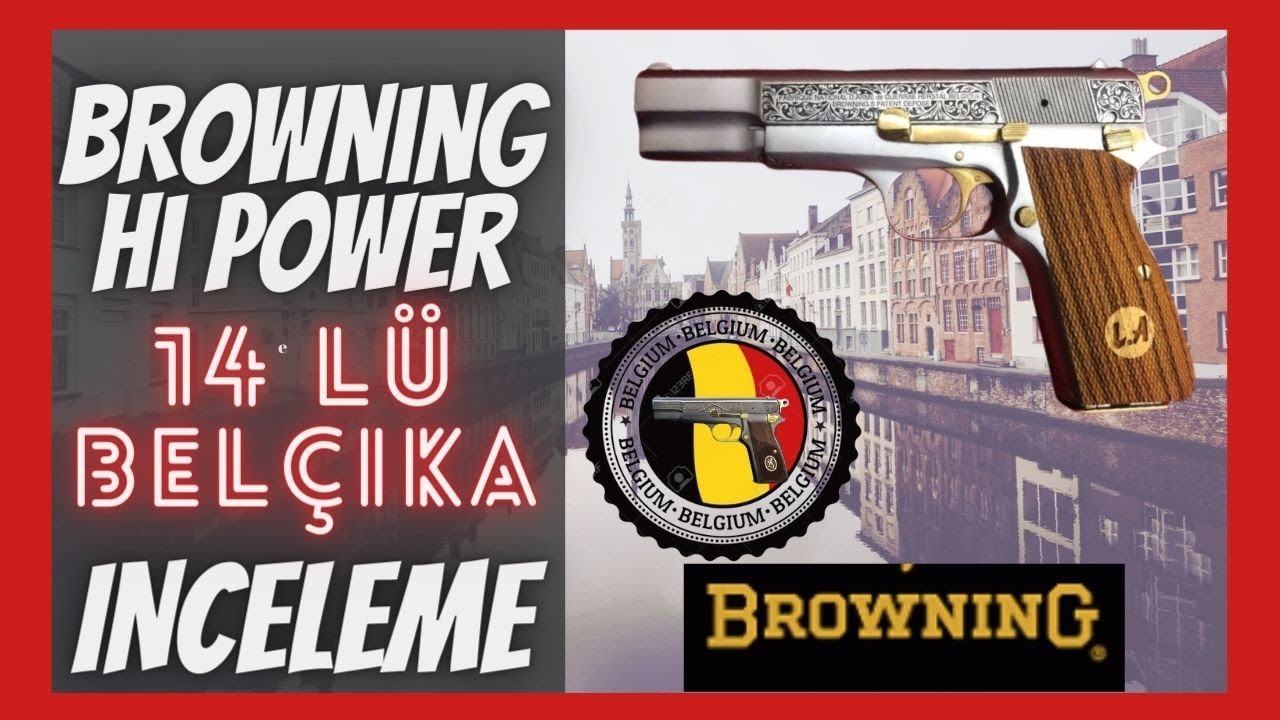 Browning Hi Power - Meşhur 14l&uuml; Browning T Serisi - İnceleme