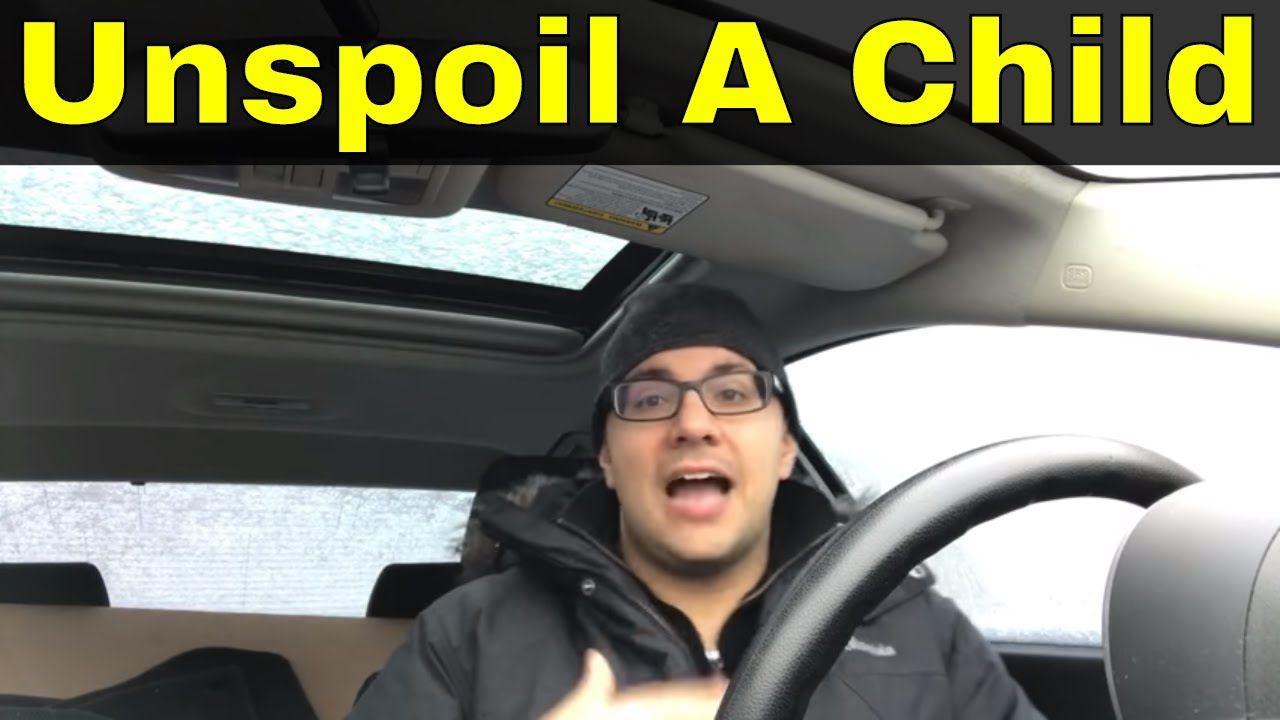 How To Unspoil A Child In 5 Easy Steps-Parenting Advice
