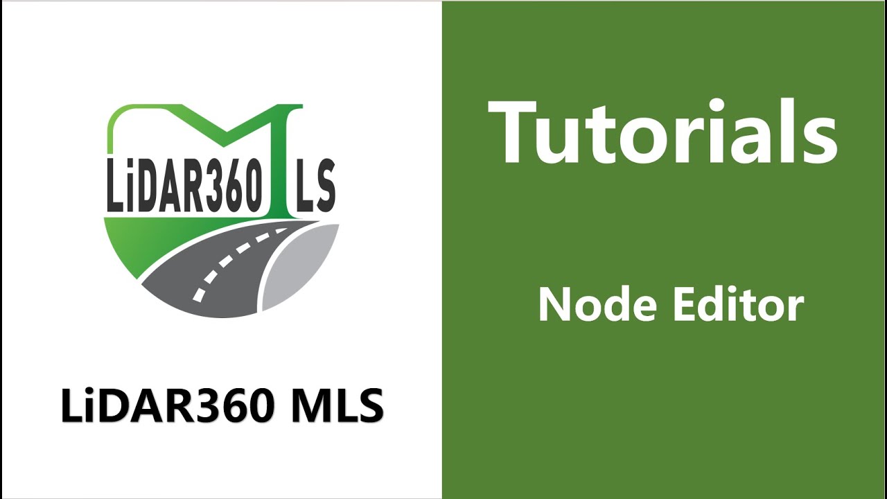 18. Node Editor- LiDAR360 MLS- LiDAR360 MLS