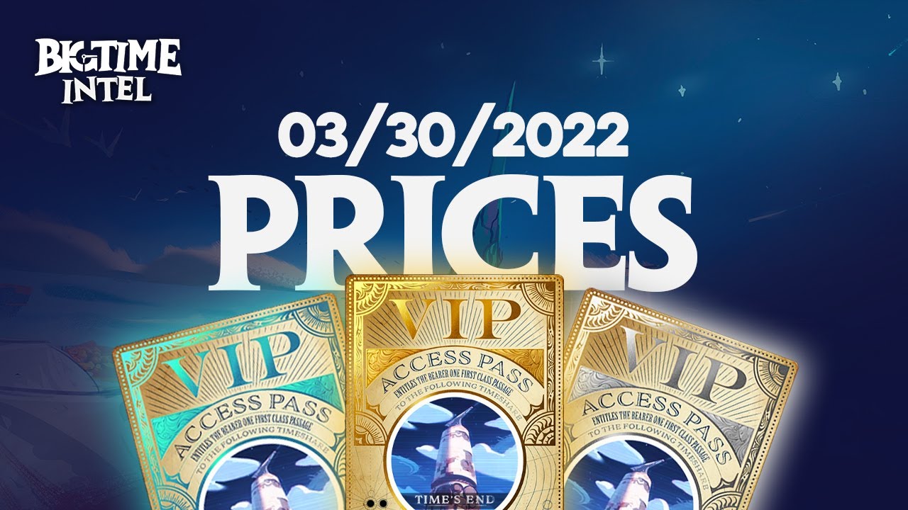 *NEW* Big Time NFT'S Prices (VIP PASSES, Collections, Spaces, Cinematics) March 30th, 2022