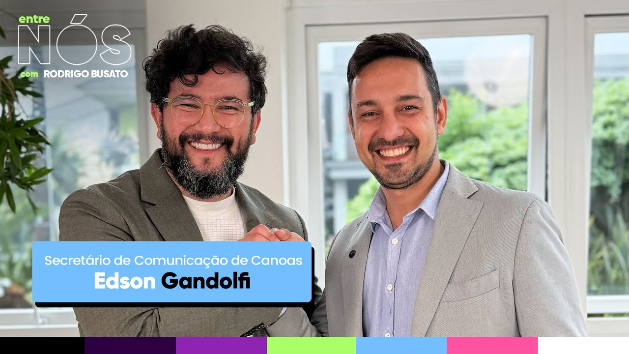 ENTRE N&Oacute;S | EP 04: Secret&aacute;rio de Comunica&ccedil;&atilde;o Edson Gandolfi