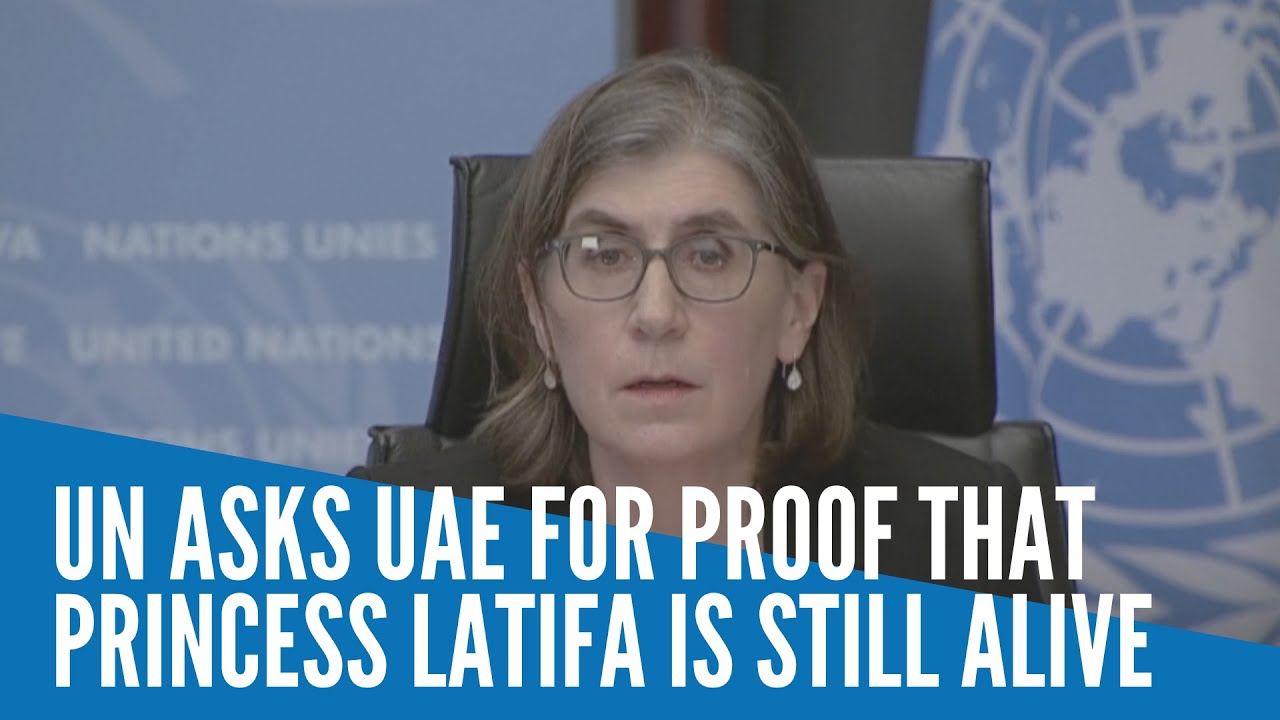 UN asks UAE for proof that Princess Latifa is still alive