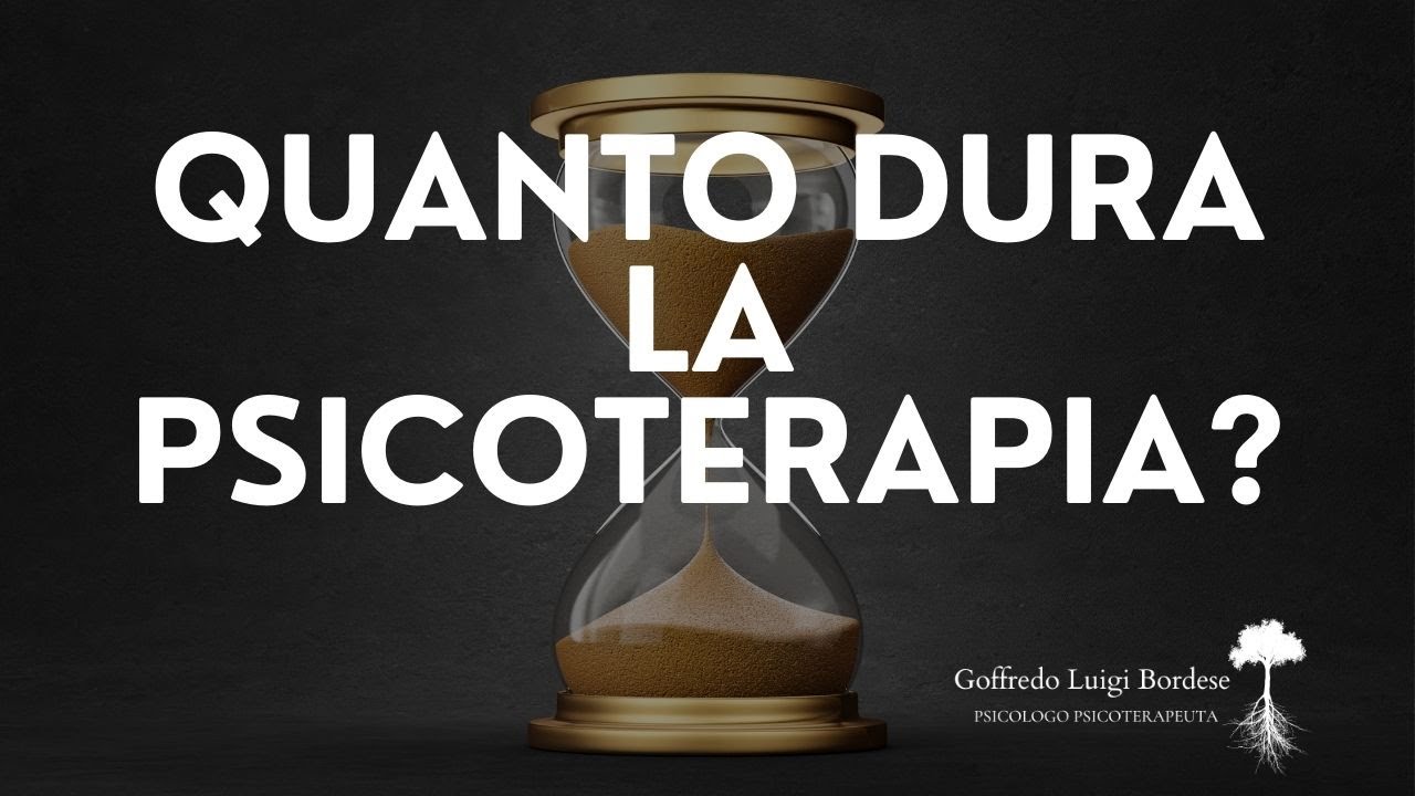 Quanto dura la PSICOTERAPIA? il tempo della cura e del cambiamento