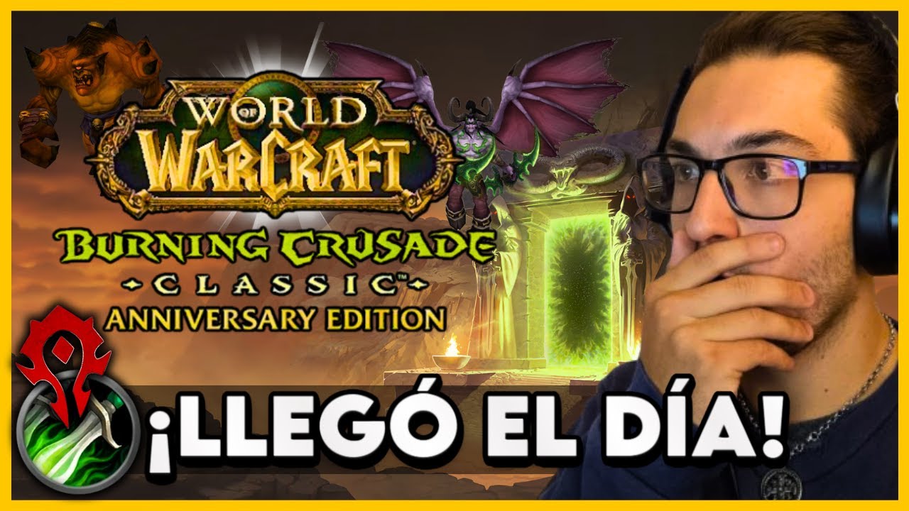 🟡 LLEG&Oacute; EL D&Iacute;A - APERTURA DEL PORTAL (TBC ANNIVERSARY) 🟡 FULL PVP Y MAZMORRAS EN TERRALLENDE ⚔️ #tbc
