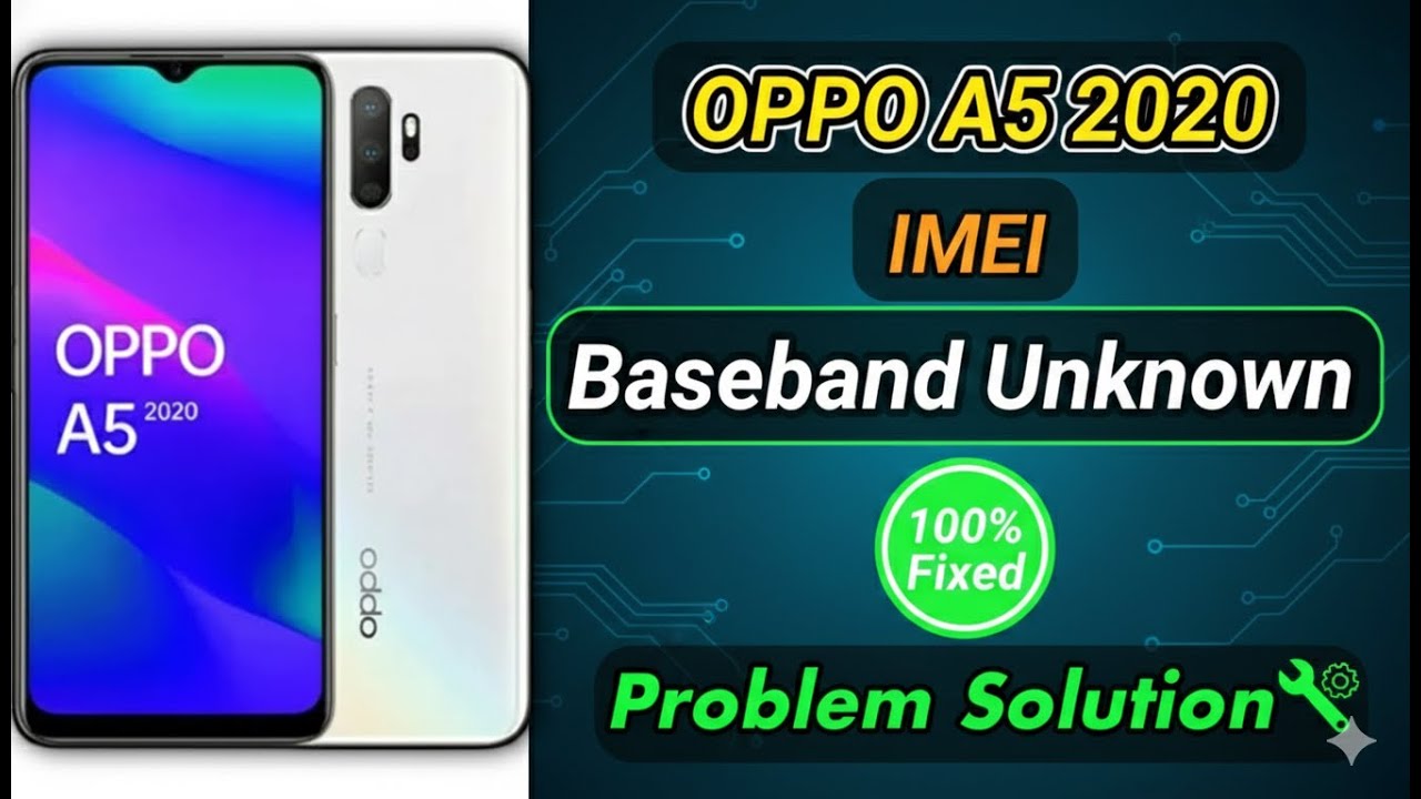 Oppo A5 2020 IMEI Repair & Baseband Unknown Solution 100% Fixed!