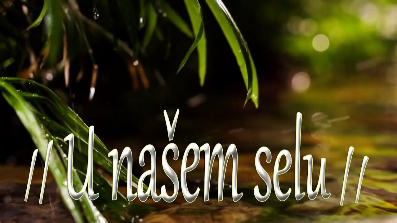 U NA&Scaron;EM SELU - DEVETAK 18-10-2025