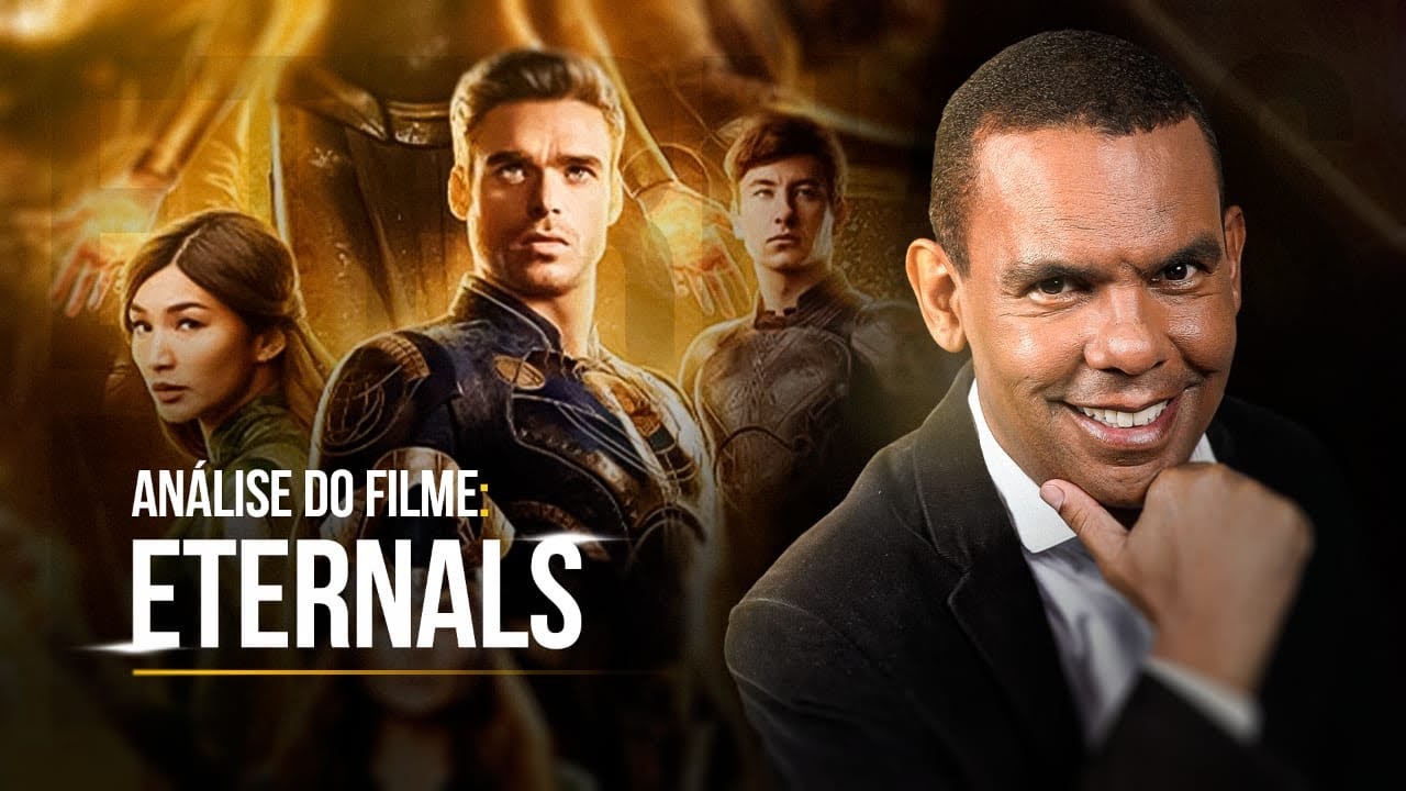 ANÁLISE DO FILME: ETERNALS #RodrigoSilva
