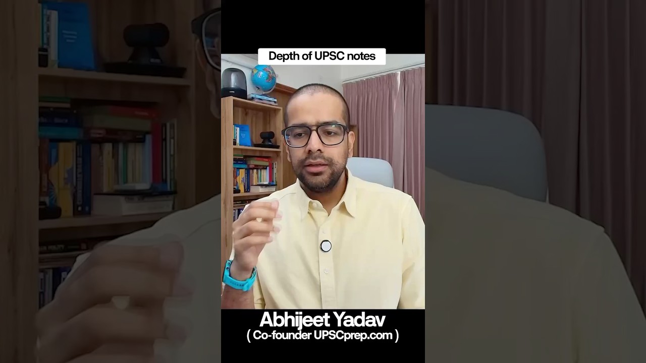How deep your UPSC notes should be ?