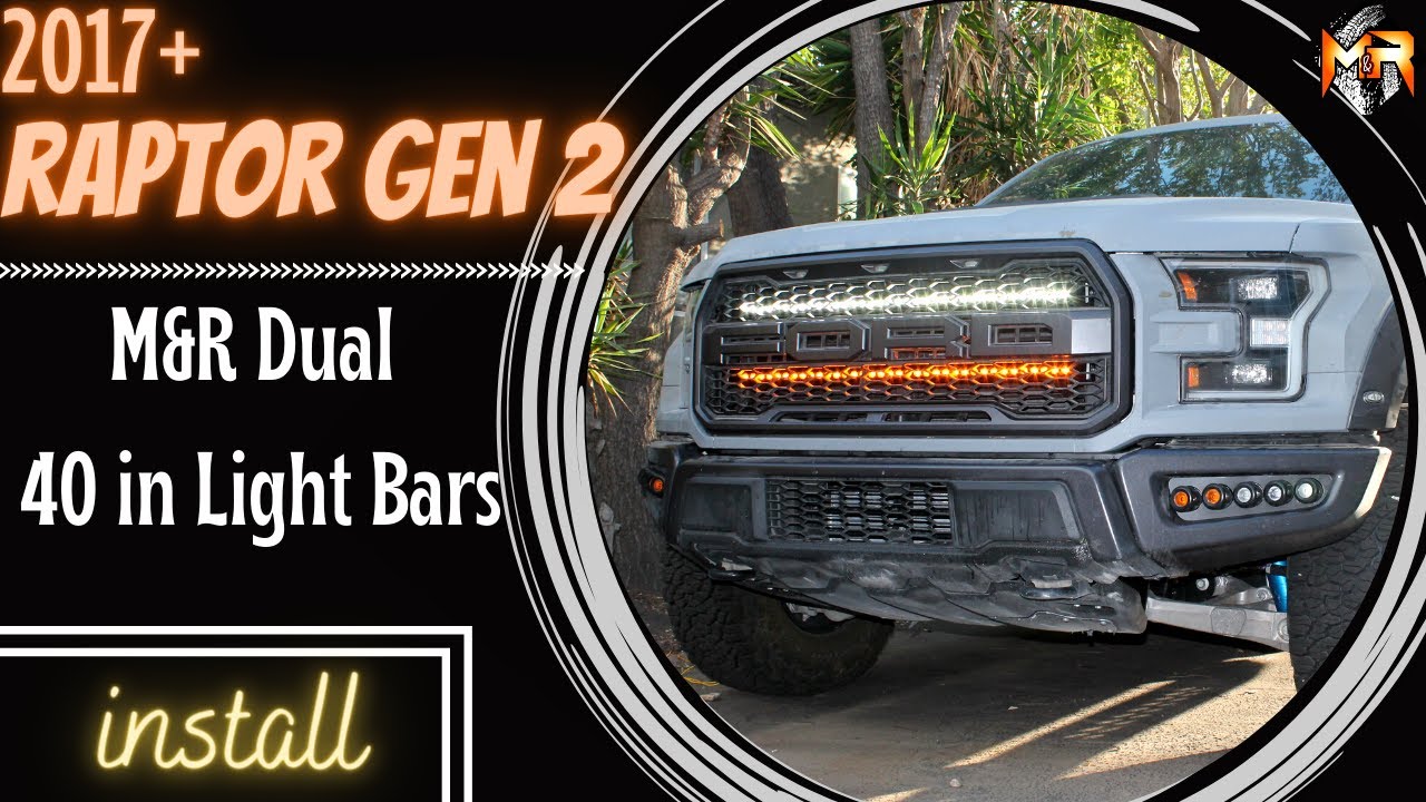 2017+ Ford Raptor Gen 2 M&R Automotive Dual 40s Light Bar kits Install