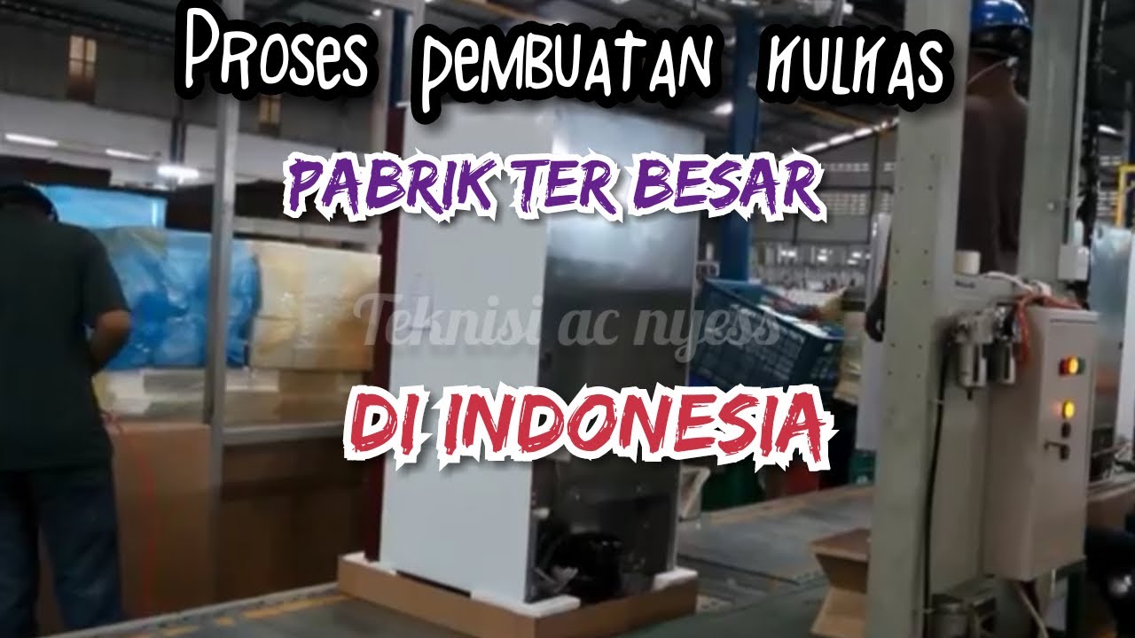 Proses perakitan/pembuatan kulkas/ lemaries di pabrik