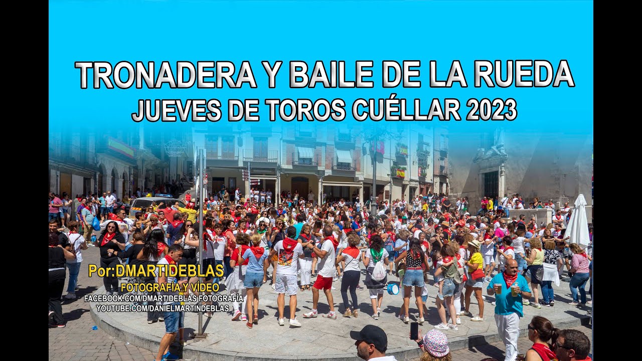 TRONADERA Y BAILE DE LA RUEDA Cuéllar 2023