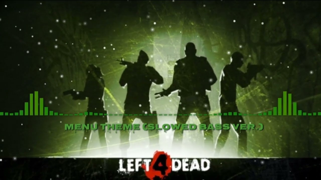 Left 4 Dead - Menu Theme (slowed bass ver.)