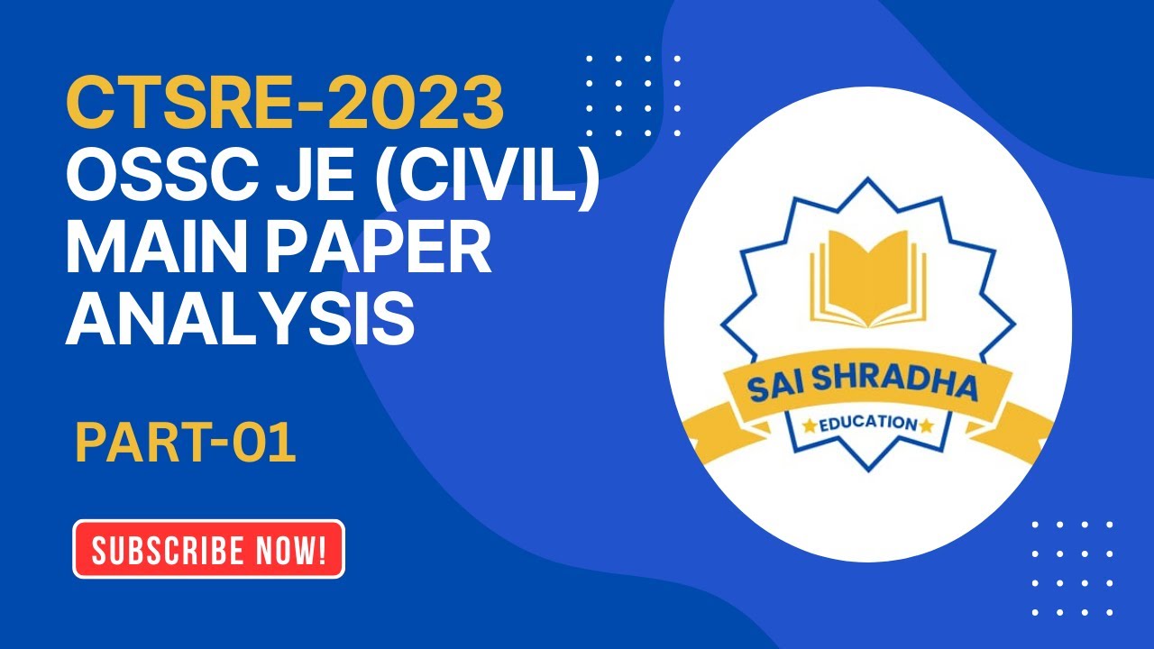 PART-01 CTSRE 2023 OSSC JE CIVIL MAIN EXAM PAPER ANALYSIS || CTSRE-2024 MAIN EXAM
