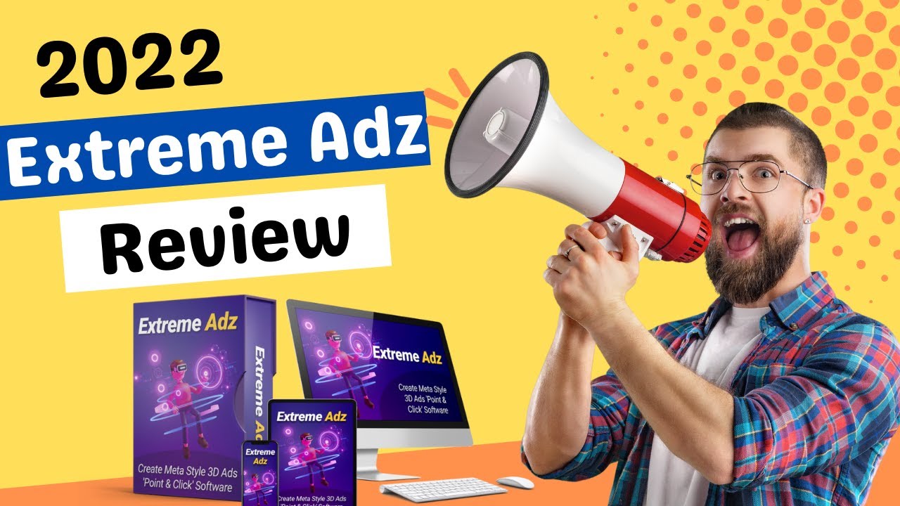 Extreme Adz Review | Complete Demo And Full Product Review 2022