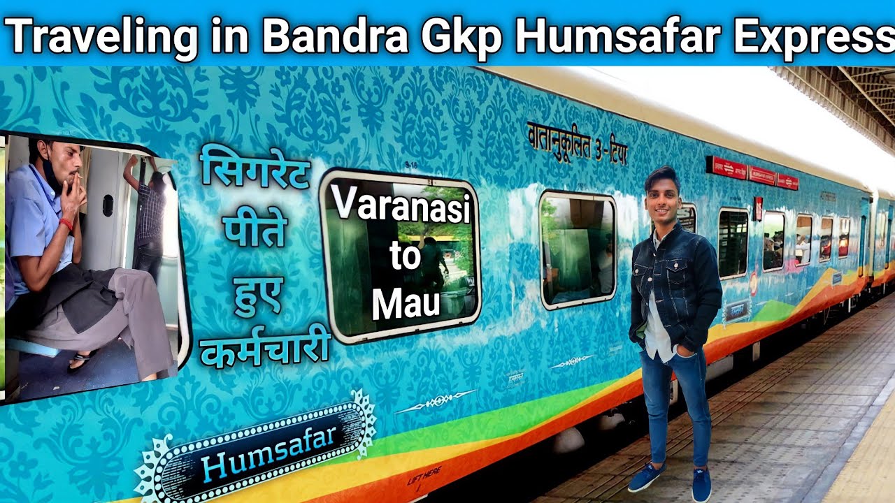 Bandra Gorakhpur Humsafar Express [Via Mau] Full Train Journey in 3AC || *सिगरेट पीते हुए कर्मचारी😡