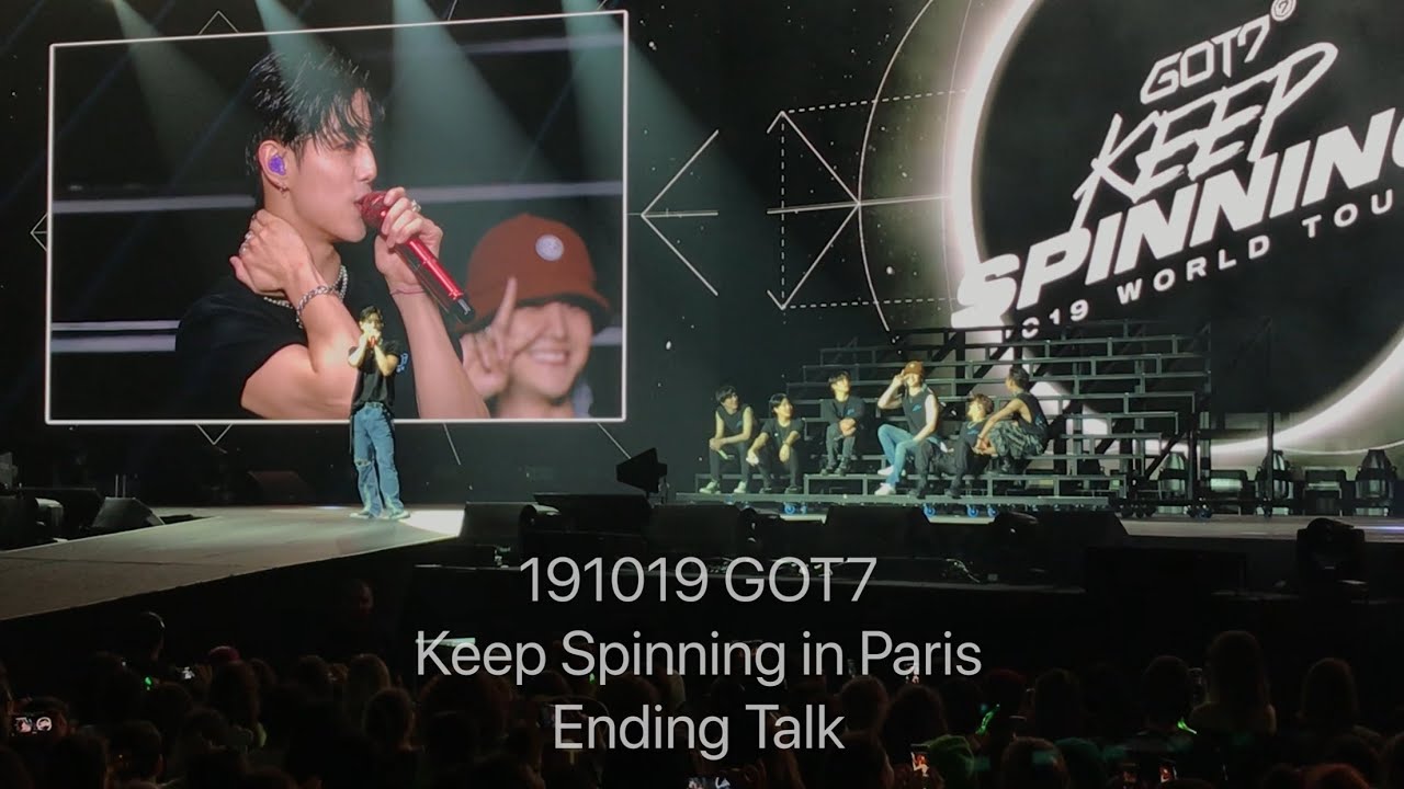 191019 GOT7 KEEP SPINNING in Paris - Ending talk
