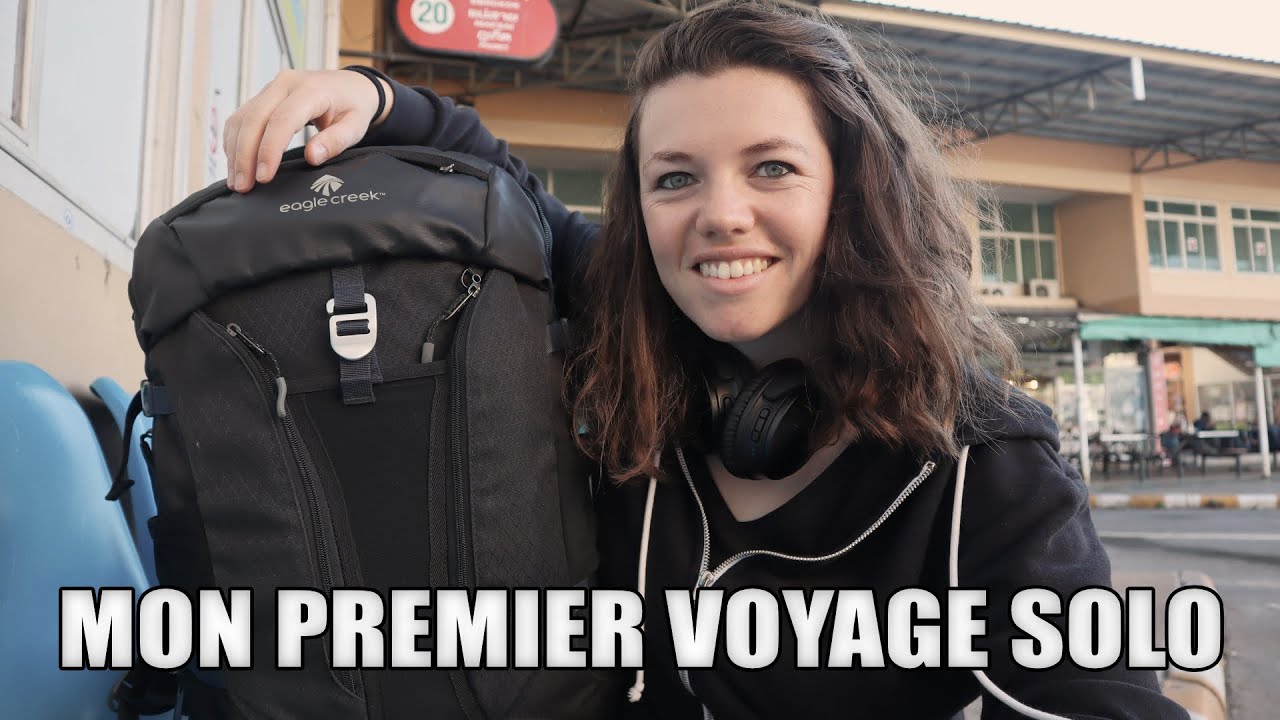 Voyager seule en sac à dos.