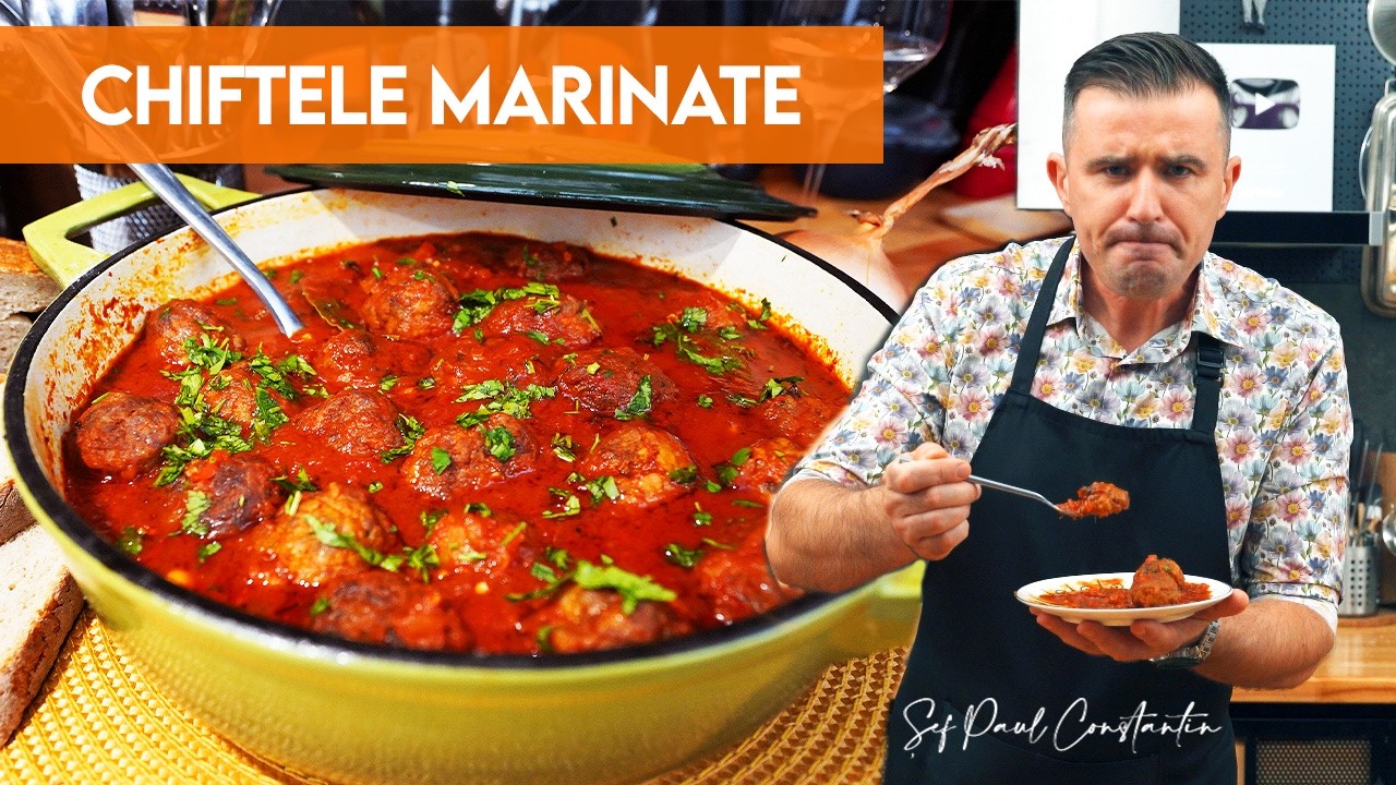 🍅Cele mai Bune Chiftele Marinate în sos de roșii 🧆 Rețeta preferată a familiei 🍅 Șef Paul Constantin