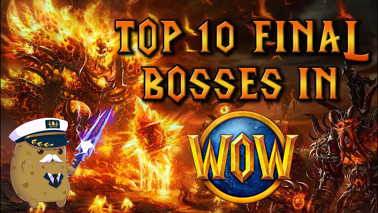 Top 10 Final Raid Bosses in WoW