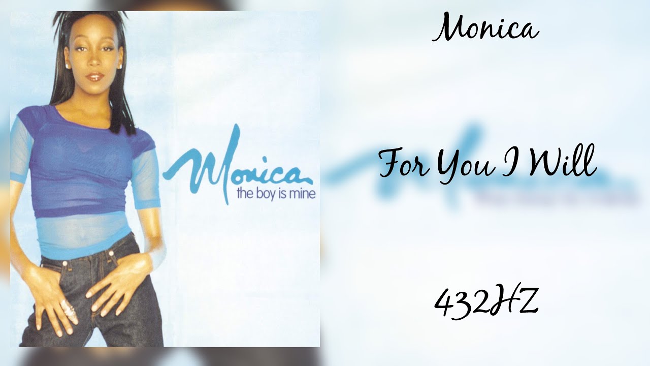 Monica - For You I Will (432Hz)