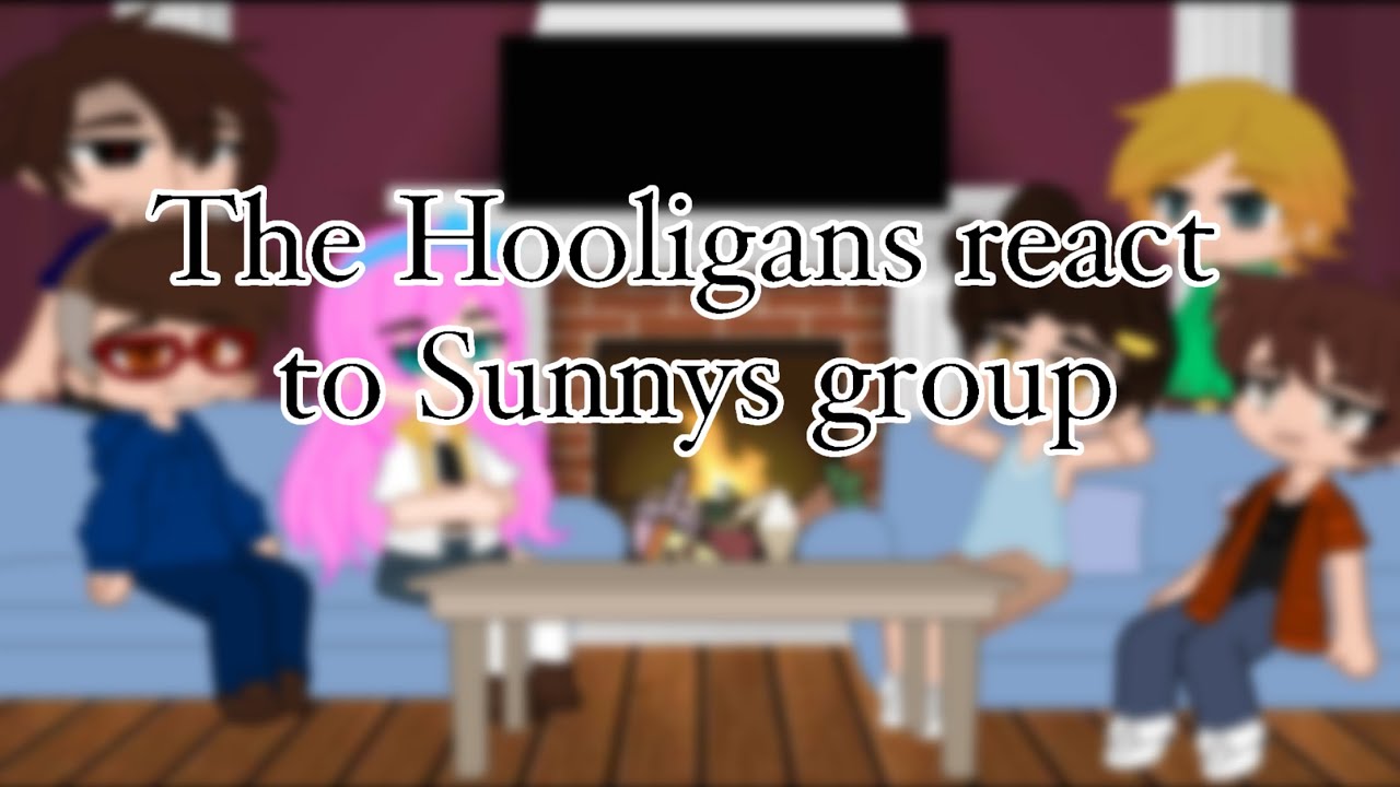 The Hooligans react to Sunny’s group | Omori | ORIGINAL | mostly sunburn