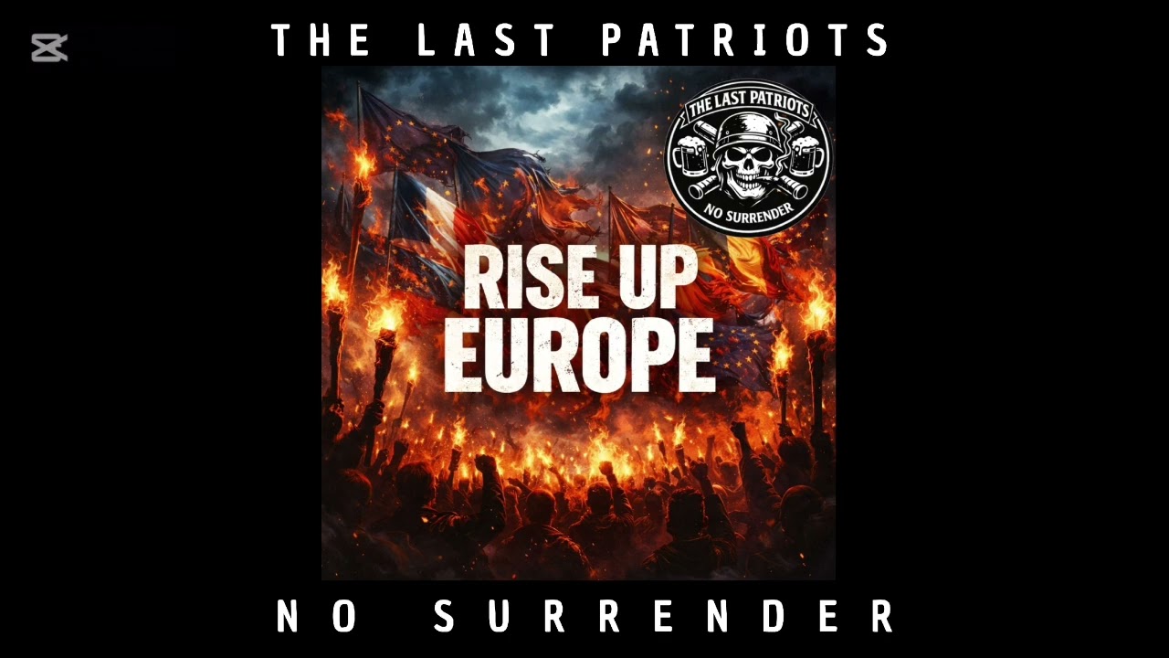 THE LAST PATRIOTS - RISE UP EUROPE 