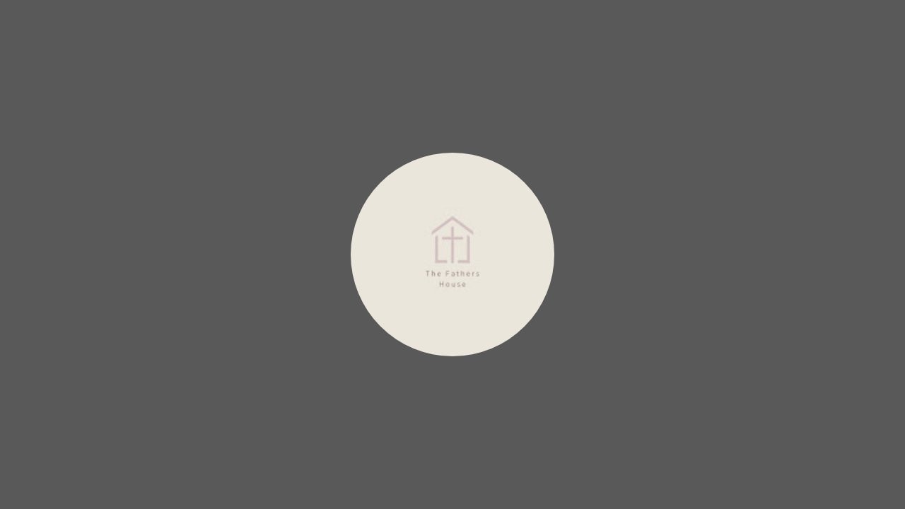 The Fathers House is live 2 Nov 2025
