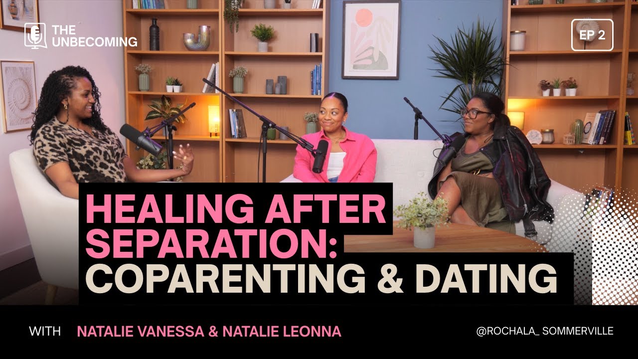 Healing After Separation: Co-Parenting & Dating