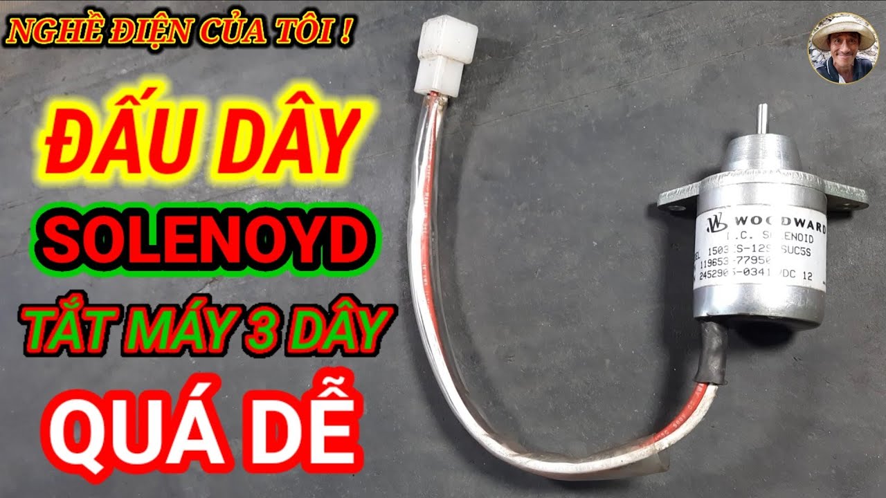 Cách đấu dây solenoyd tắt máy 3 dây.