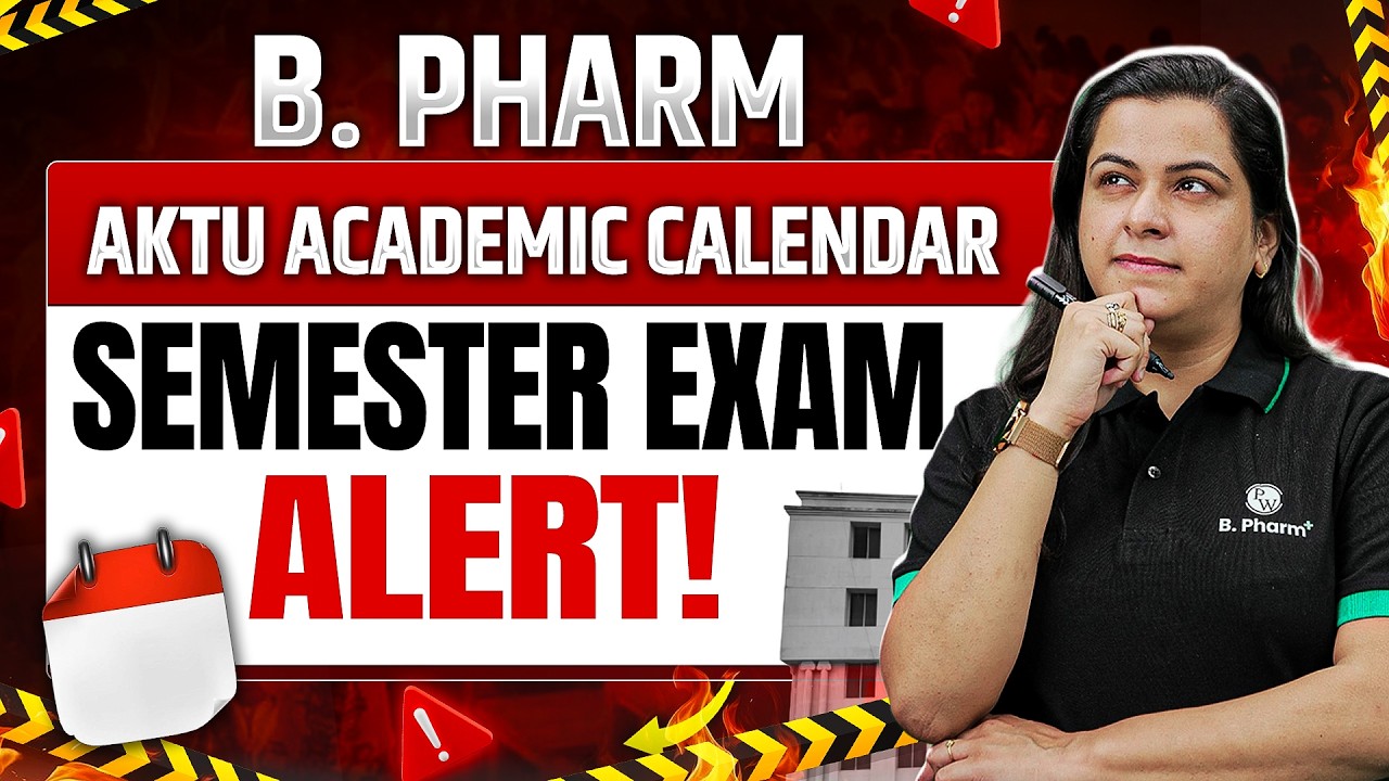🚨 AKTU Academic Calendar 2026 | B.Pharm AKTU Semester Exam Alert! | Complete Schedule & Updates!