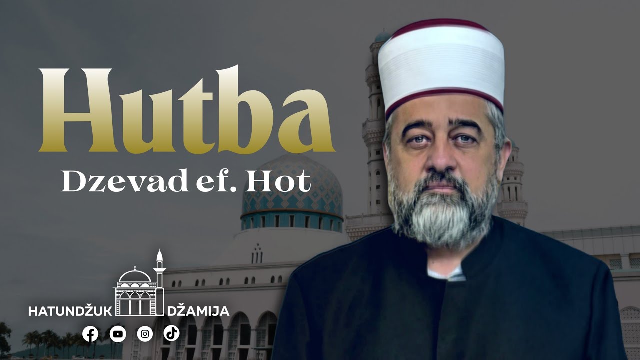 Hutba Dzevad ef. Hot