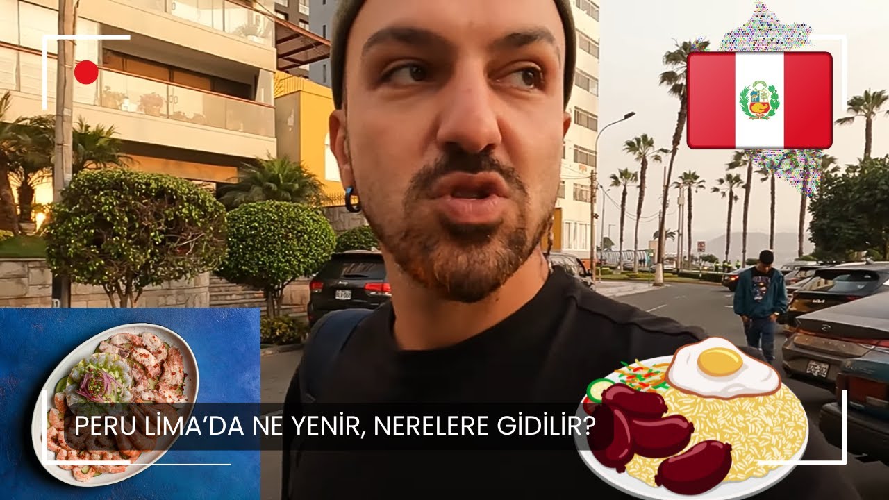 Peru Lima - Muhteşem yemekler ve Pasifik Okyanusu'nda bir akşam üstü