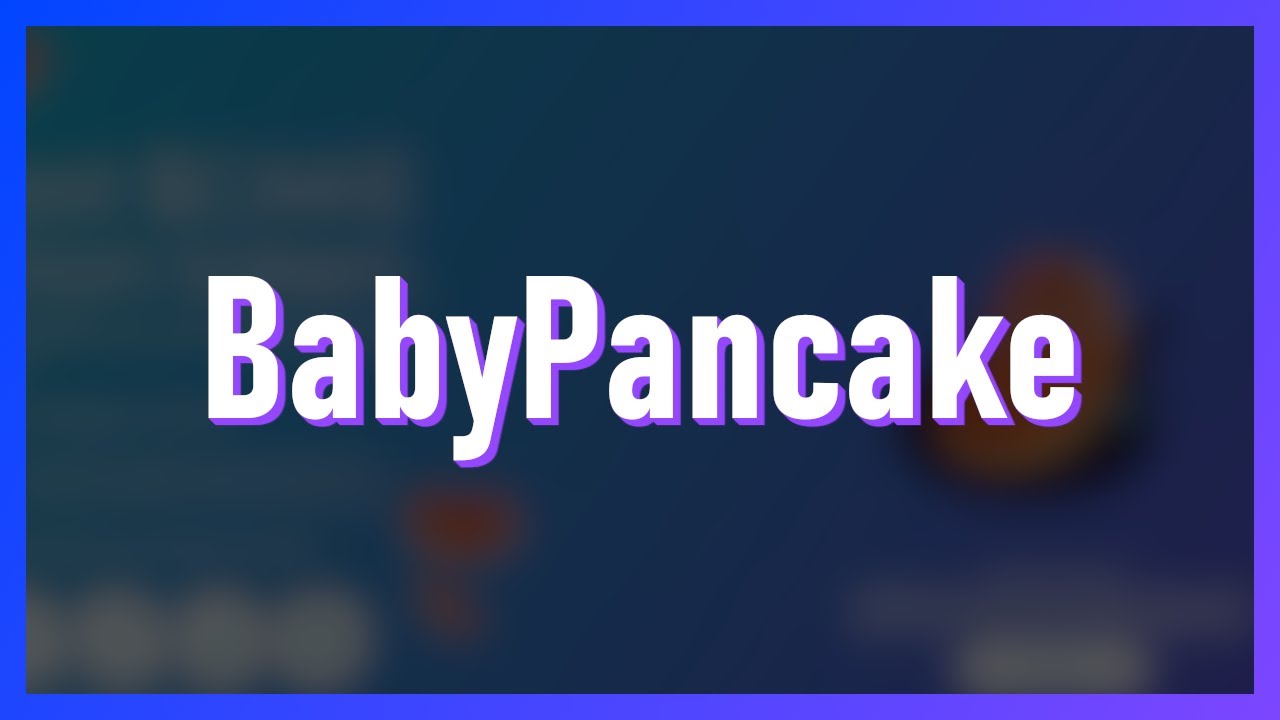 BabyPancake - Get rewarded in CAKE for holding this BSC token!