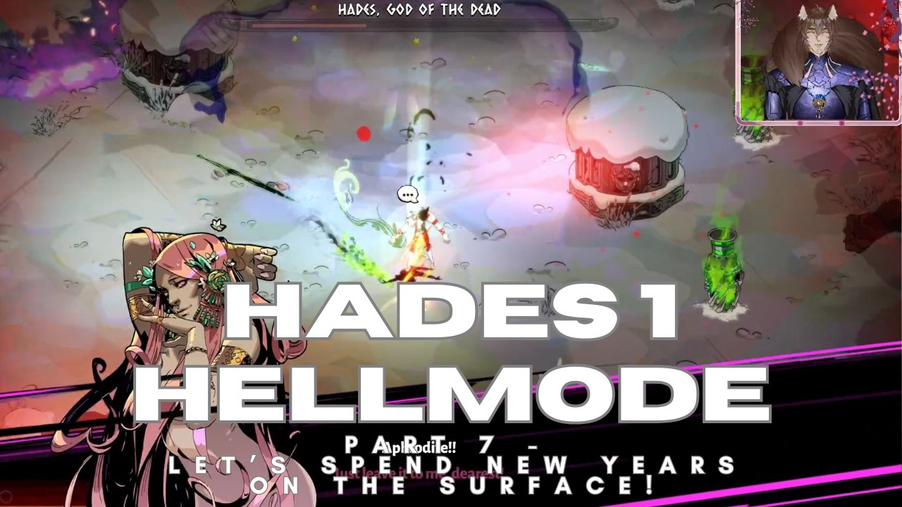 Hades 1 Hellmode Part 7 - Lets Spend New Years on the Surface